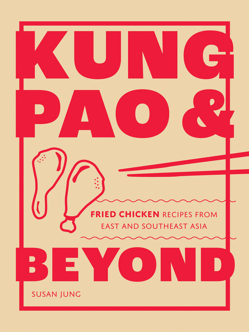 Title details for Kung Pao and Beyond by Susan Jung - Available